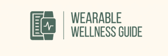Wearable Wellness Guide